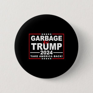 Garbage For Trump 2024 Funny Trump Supporter 2  Inch Round Button
