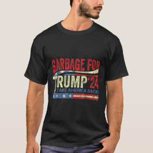 Garbage For Trump 2024 Funny Trump Supporter T-Shirt