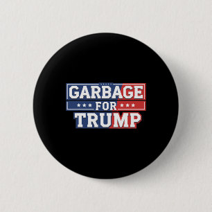 Garbage For Trump 2024 Make American Great Again T 2 Inch Round Button