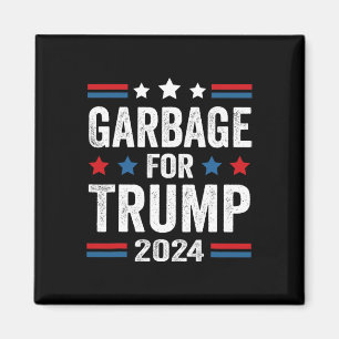 Garbage For Trump 2024 Trump Supporter  Magnet