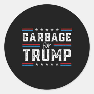 Garbage For Trump 2024 We Are Not Garbage Vote Tru Classic Round Sticker