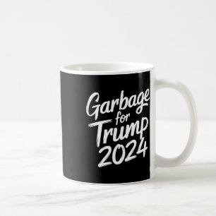 Garbage For Trump 2024 We Are Not Garbage Vote Tru Coffee Mug