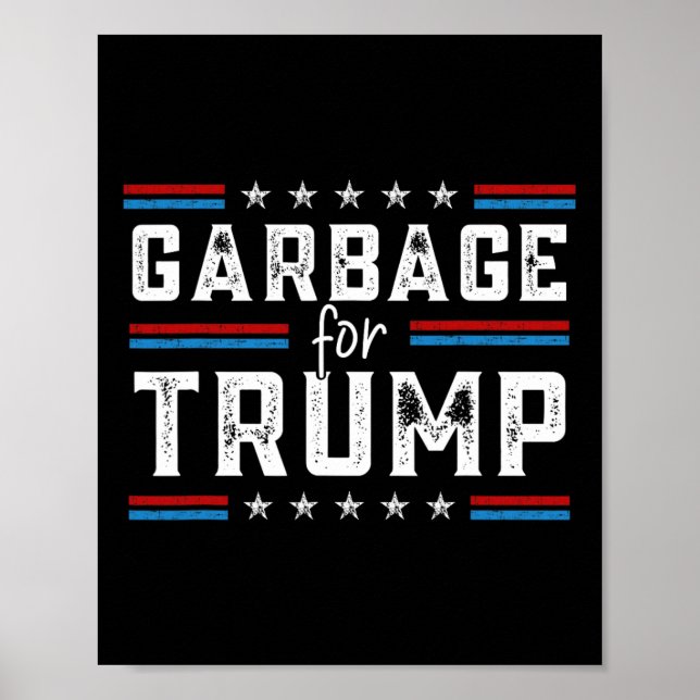 Garbage For Trump 2024 We Are Not Garbage Vote Tru Poster (Front)