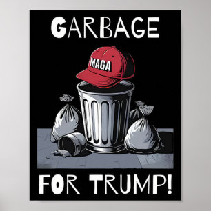 Garbage For Trump Mega Hat Trash Can  Poster