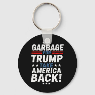 Garbage For Trump Take America Back Presidential E Keychain