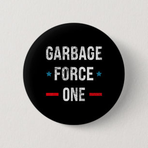 Garbage Force One Trump Funny  2 Inch Round Button