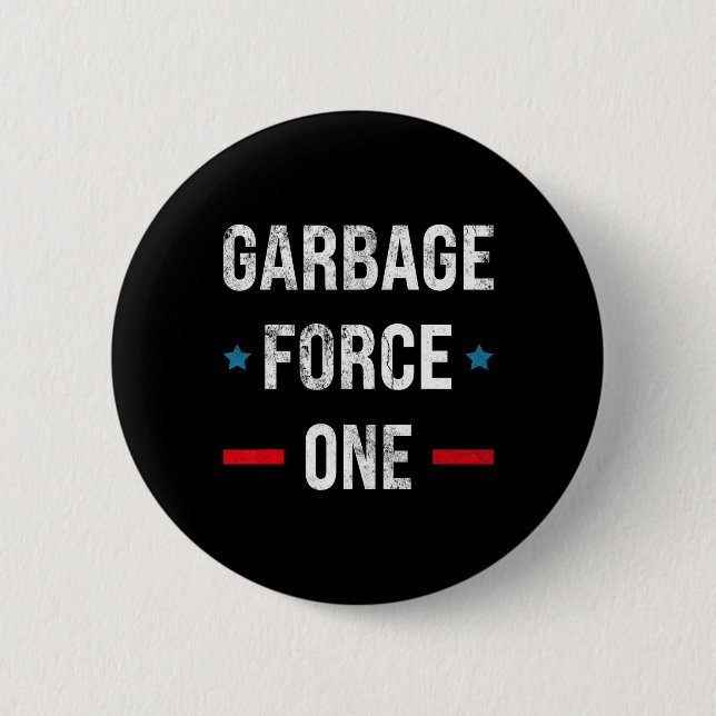 Garbage Force One Trump Funny  2 Inch Round Button (Front)