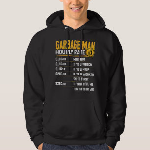 Garbage Man Hourly Rate - Garbage Collector Recycl Hoodie