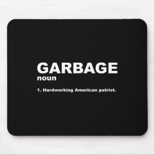 Garbage Noun Hardworking American Trump 2024 Suppo Mouse Pad