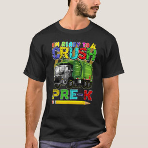 Garbage Truck Back To School Ready To Crush Pre K T-Shirt