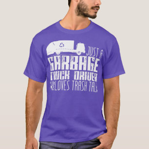 Garbage Truck Driver Joke Trucks Recycling Trash T T-Shirt