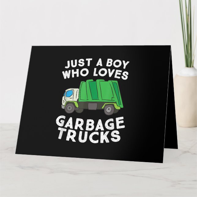 Garbage Truck Just A Boy Who Loves Garbage Trucks Card (Front)