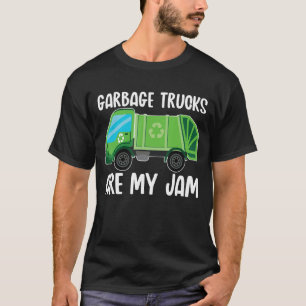 Garbage Trucks Are My Jam Recycling Truck Trash Re T-Shirt