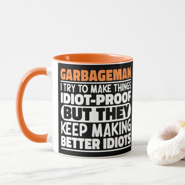 Garbageman I Try To Make Things Funny Sayings  Mug (With Donut)