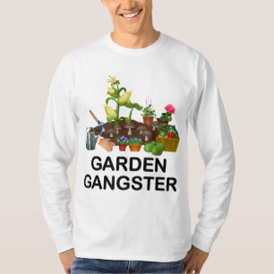 Garden Gangster Funny Gardening Gardeners Plants L T-Shirt