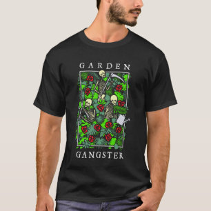 Garden Gangster Funny Gardening Goth Skeleton Gard T-Shirt