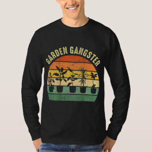 GARDEN GANGSTER I Plants Gardener Gardening T-Shirt