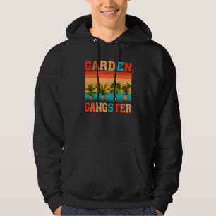 Garden Gangster Planter Gardening Gardener Hoodie