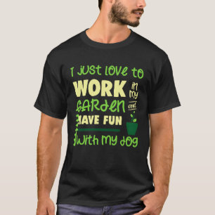 Garden gardener dog holder gardening T-Shirt