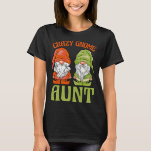 Garden Gnome Crazy Gnome Aunt T-Shirt
