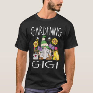 Garden Gnome Gardening Gigi Gardener Grandma Mothe T-Shirt