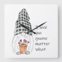 Garden Gnome I love you gnome matter what