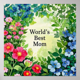 Garden Of Flowers World's Best Mom Poster