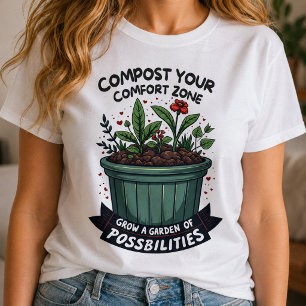 Garden Of Possibilities Motivational Quote T-Shirt