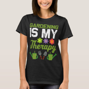 Garden Plant Loving Women Gardening Therapy T-Shirt