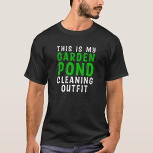 Garden Pond Quote Men Women Fishkeeping Aquarist T-Shirt
