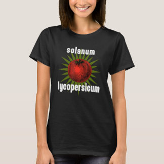 Garden Saying Tomato Solanum Lycopersicum T-Shirt