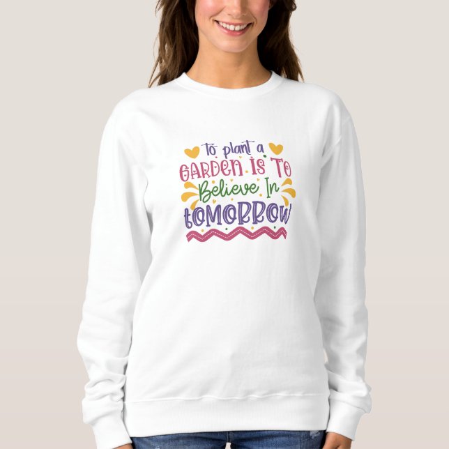 Garden  Sweatshirt (Front)