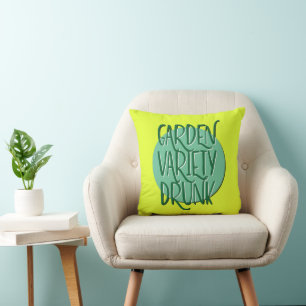 Garden Variety Drunk Recovery Slogan Throw Pillow