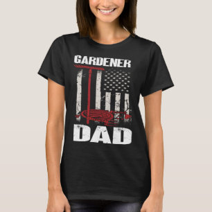 Gardener Dad Us Flag Gardener Gardening T-Shirt