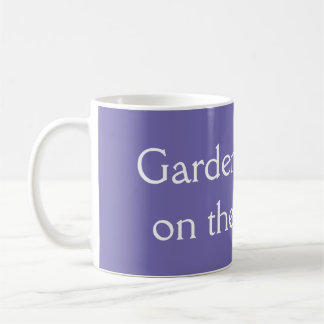 Gardeners do it on their knees coffee mug