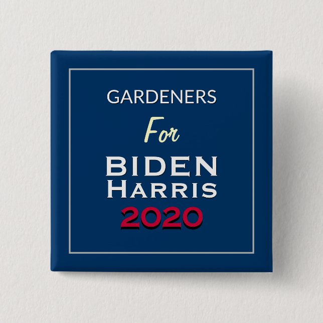 Gardeners For BIDEN HARRIS Square Campaign 2 Inch Square Button (Front)