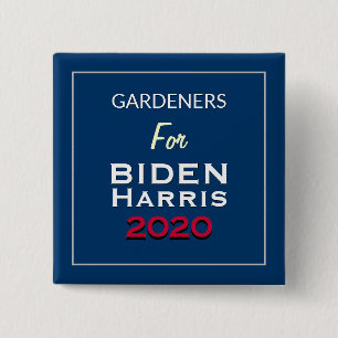 Gardeners For BIDEN HARRIS Square Campaign 2 Inch Square Button