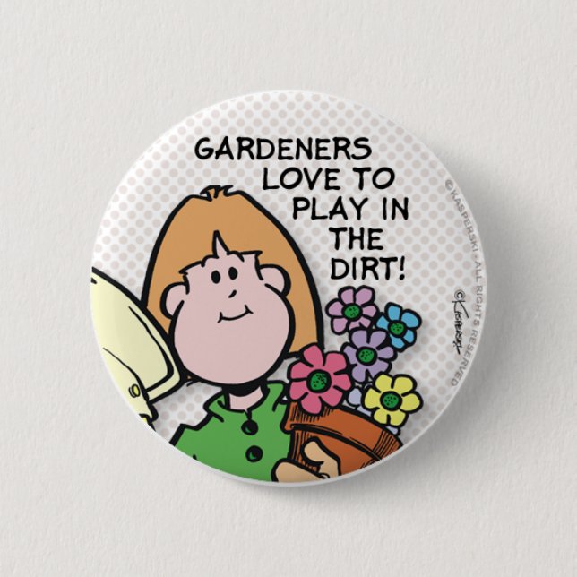 Gardeners Love To... 2 Inch Round Button (Front)