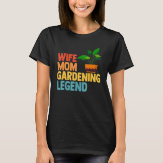 Gardening 4\Gardener Mother Wife Mom Gardening Leg T-Shirt