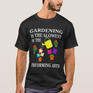 Gardening 4\Gardening Quote Gardener Flowers Plan T-Shirt