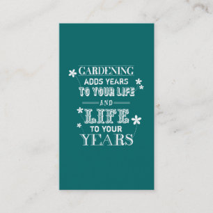Gardening Adds Years To Your Life... Business Card