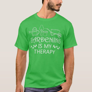 Gardening as Therapy Funny Gardener Plants TShirt