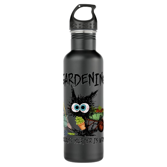 Gardening Because Murder Is Wrong Funny Cat Garden 710 Ml Water Bottle (Front)