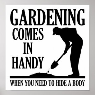 Gardening Body Funny Poster