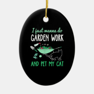 Gardening Cat Lover Funny Garden Work Gift Ceramic Ornament