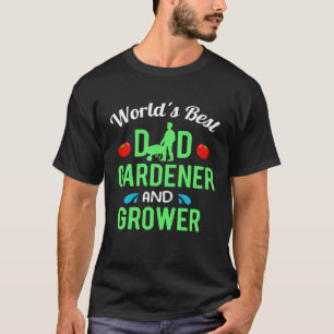 Gardening Dad Gardener Worlds Best T-Shirt