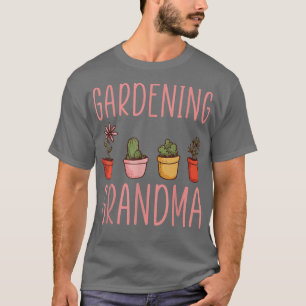 Gardening Grandma Shirt Flower Garden Grandma T-Sh