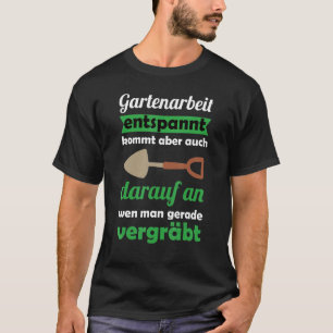 Gardening Hobby Gardener Buried Landscape Gardener T-Shirt