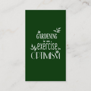 Gardening is an Exercise in Optimism Business Card