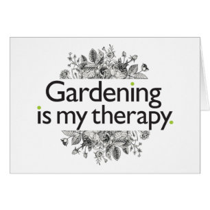Gardening is my therapy